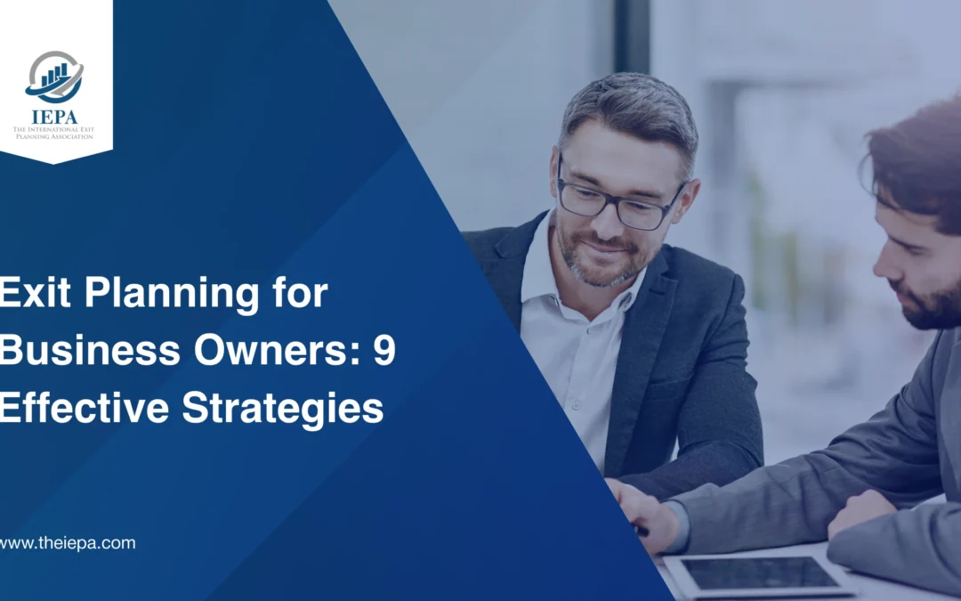 Exit Planning for Business Owners: 9 Effective Strategies