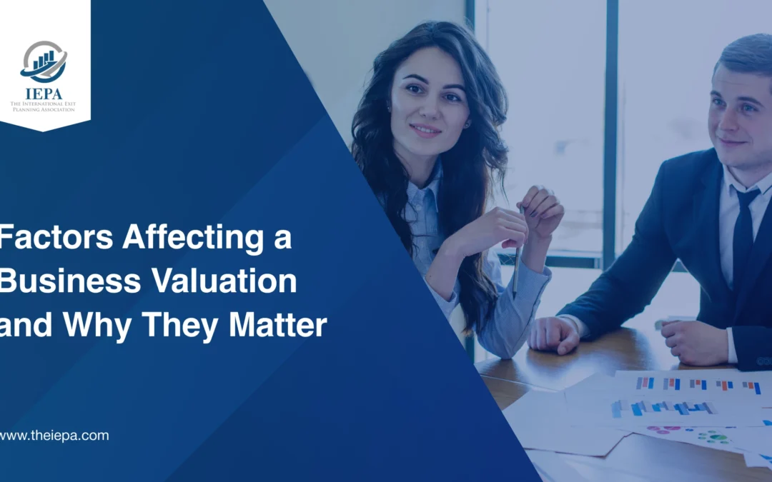 Factors Affecting a Business Valuation and Why They Matter