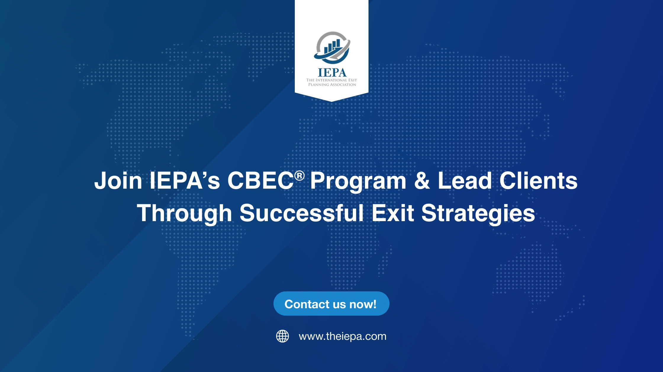 Join IEPA’s CBEC® Program & Lead Clients Through Successful Exit Strategie