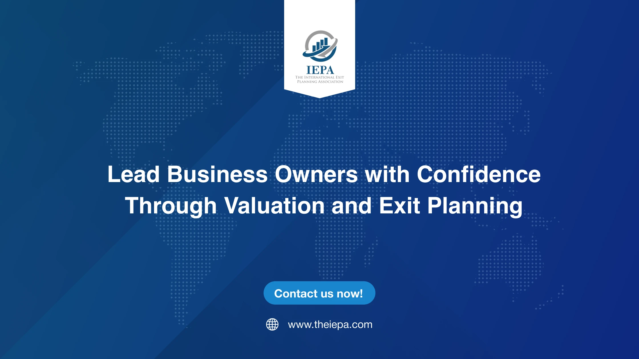 Lead Business Owners with Confidence Through Valuation and Exit Planning
