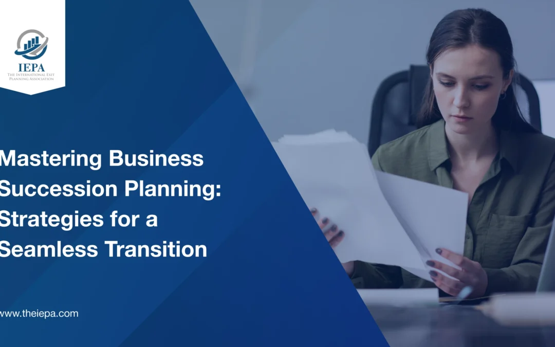 Mastering Business Succession Planning: Strategies for a Seamless Transition