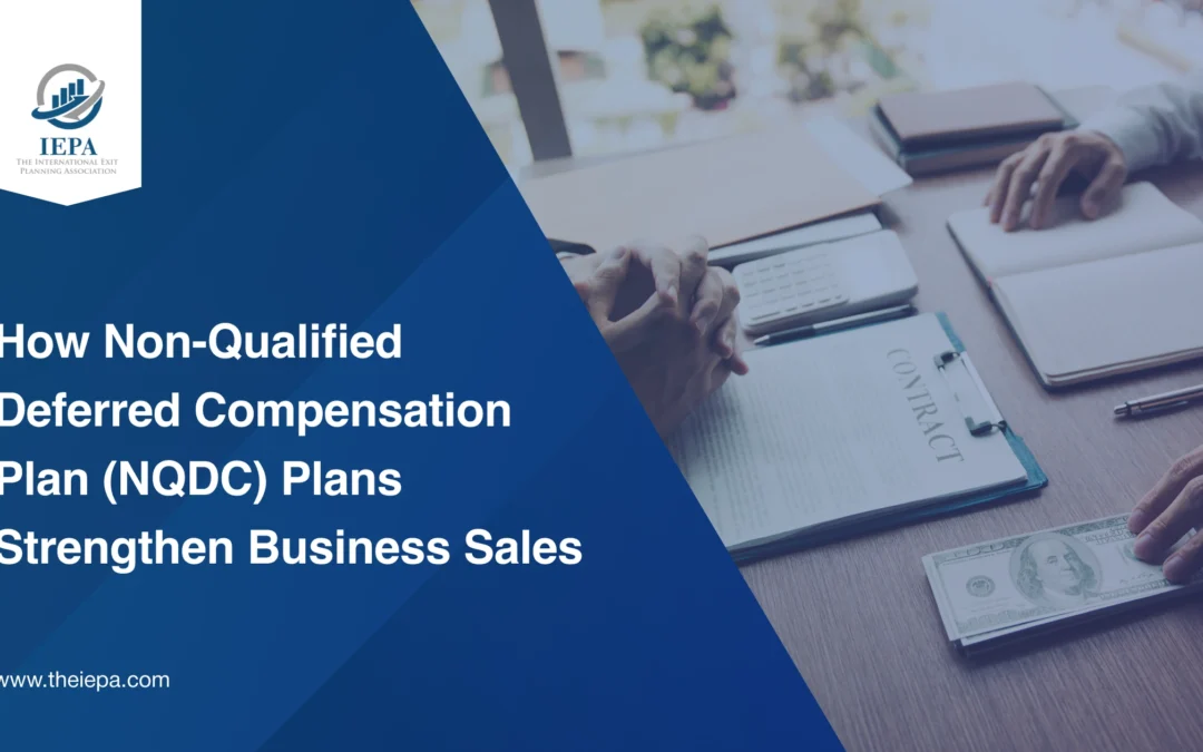 How Non-Qualified Deferred Compensation Plan (NQDC) Plans Strengthen Business Sales