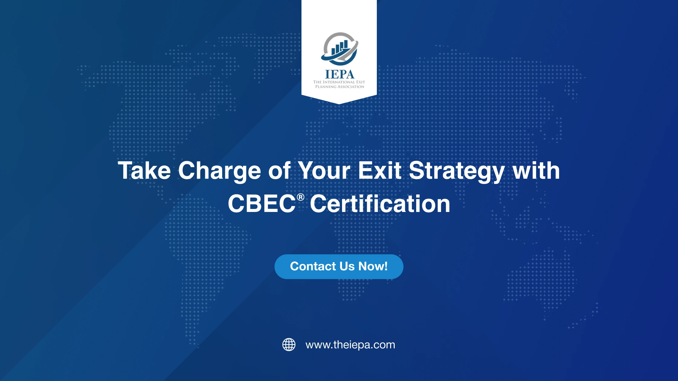 Take Charge of Your Exit Strategy with CBEC® Certification