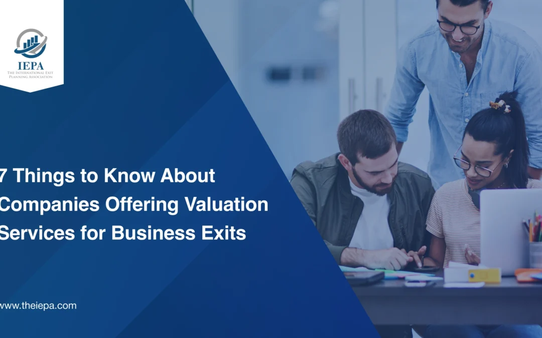 7 Things to Know About Companies Offering Valuation Services for Business Exits