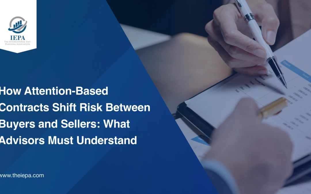 How Attention-Based Contracts Shift Risk Between Buyers and Sellers: What Advisors Must Understand
