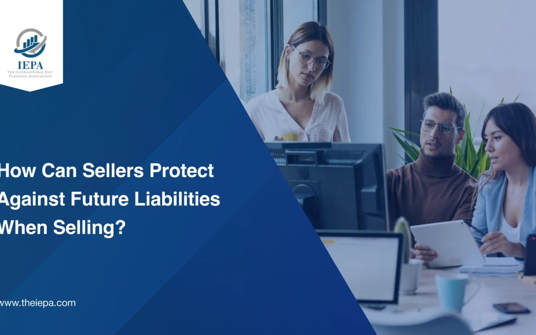 How Can Sellers Protect Against Future Liabilities When Selling?
