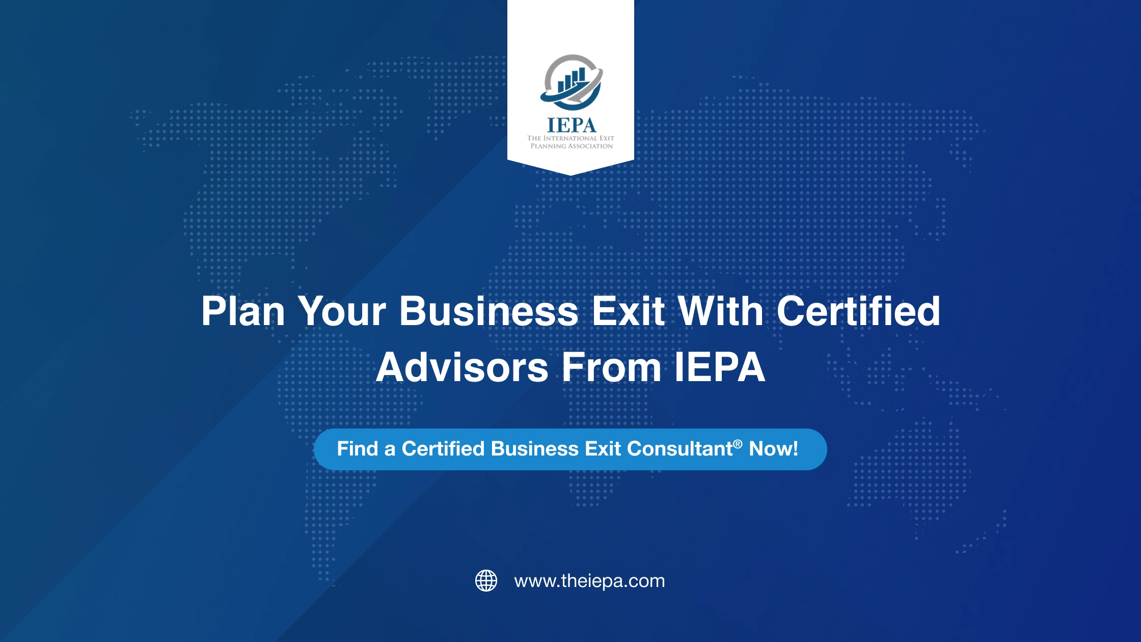 Plan Your Business Exit With Certified Advisors From IEPA
